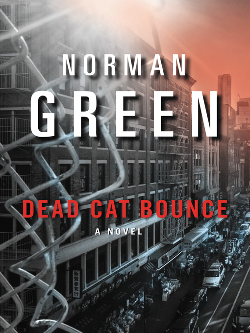 Title details for Dead Cat Bounce by Norman Green - Available